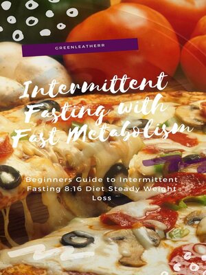 cover image of Intermittent Fasting With Fast Metabolism Beginners Guide to Intermittent Fasting 8